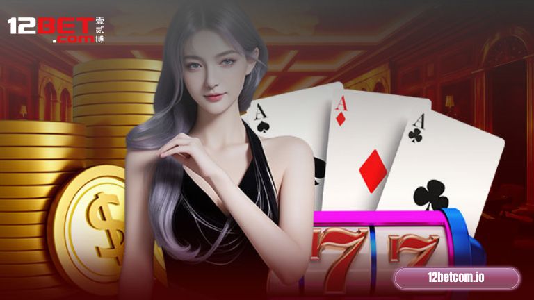 Cờ bạc có trách nhiệm 12Bet là gì