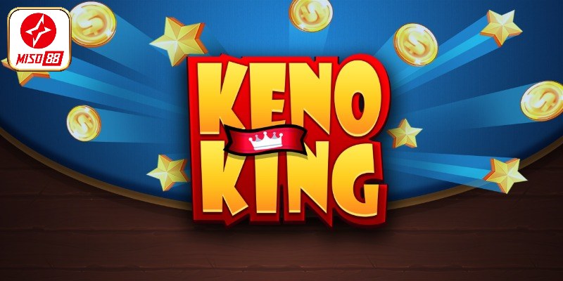 Các kiểu chơi loại hình xổ số Keno